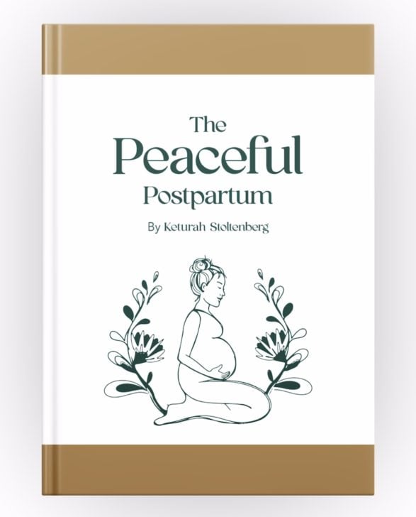 The Peaceful Postpartum by Keturah Stoltenberg