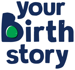 Your Birth Story