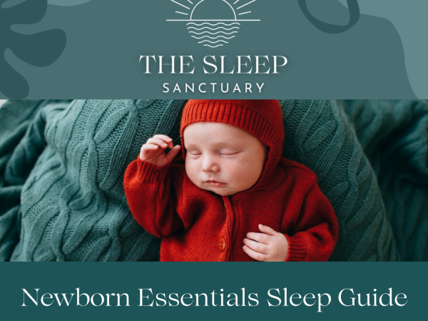 Newborn Essentials Sleep Guide - The Sleep Sanctuary