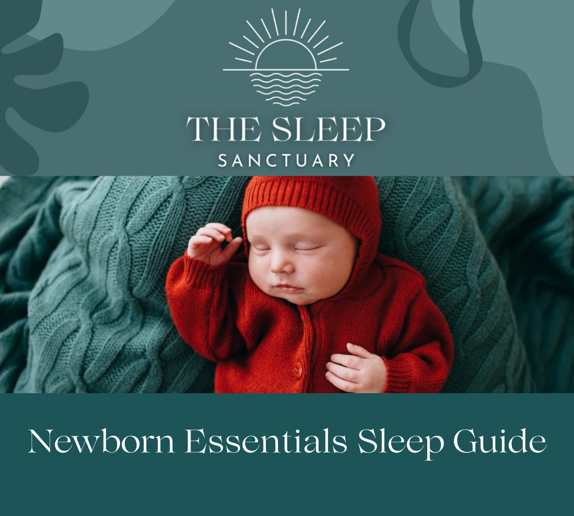 Newborn Essentials Sleep Guide - The Sleep Sanctuary
