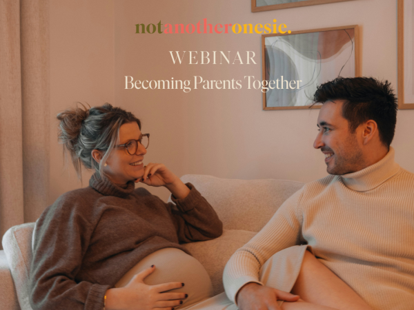 Becoming Parents Together: The Conversations, Confidence and Connection Every Couple Needs (free Webinar)